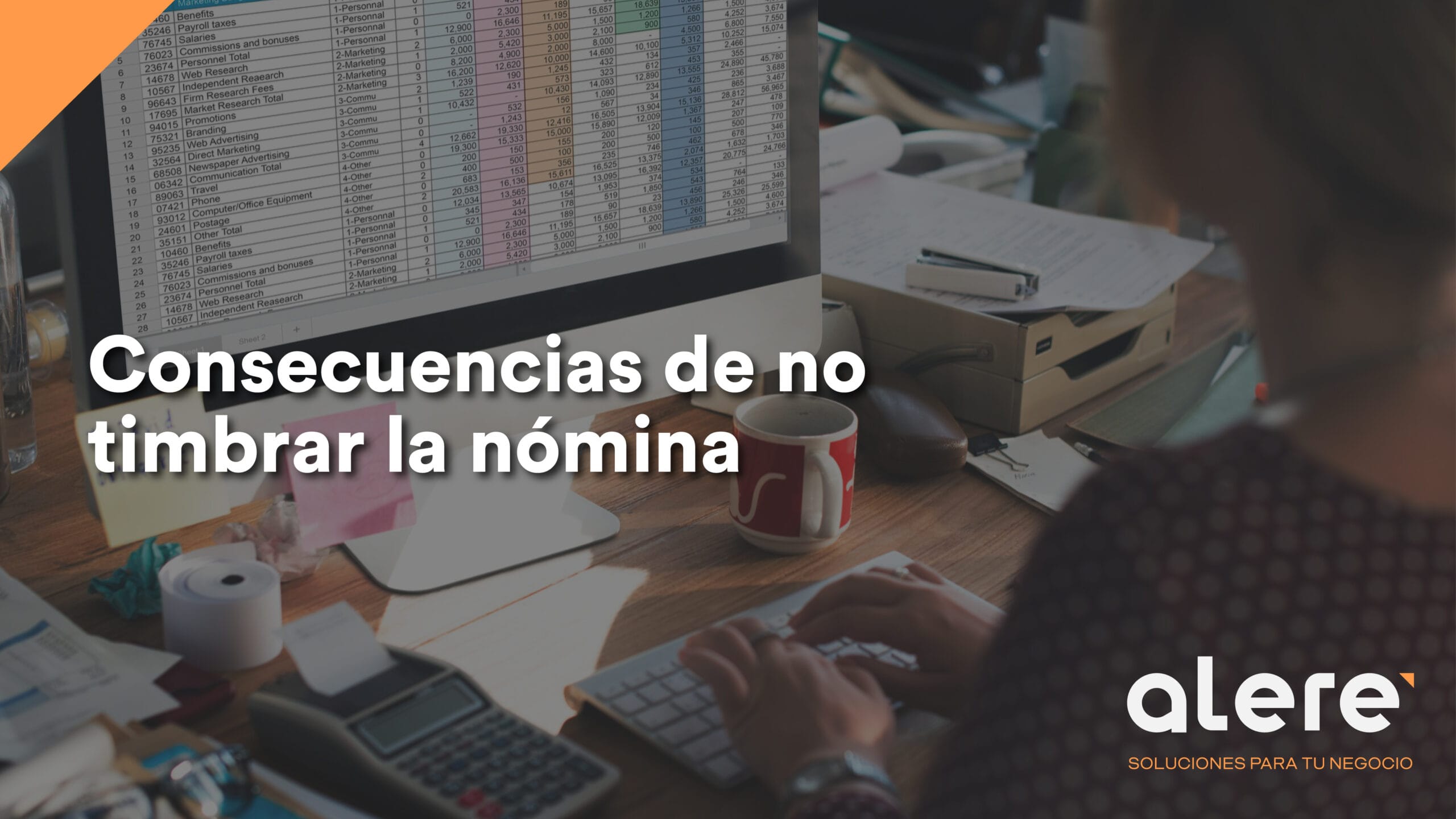 Consecuencias de no timbrar la nómina