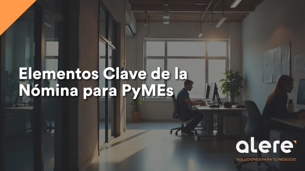 elementos clave de la nómina para PyMEs