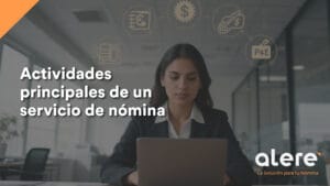 Actividades principales de un servicio de nómina