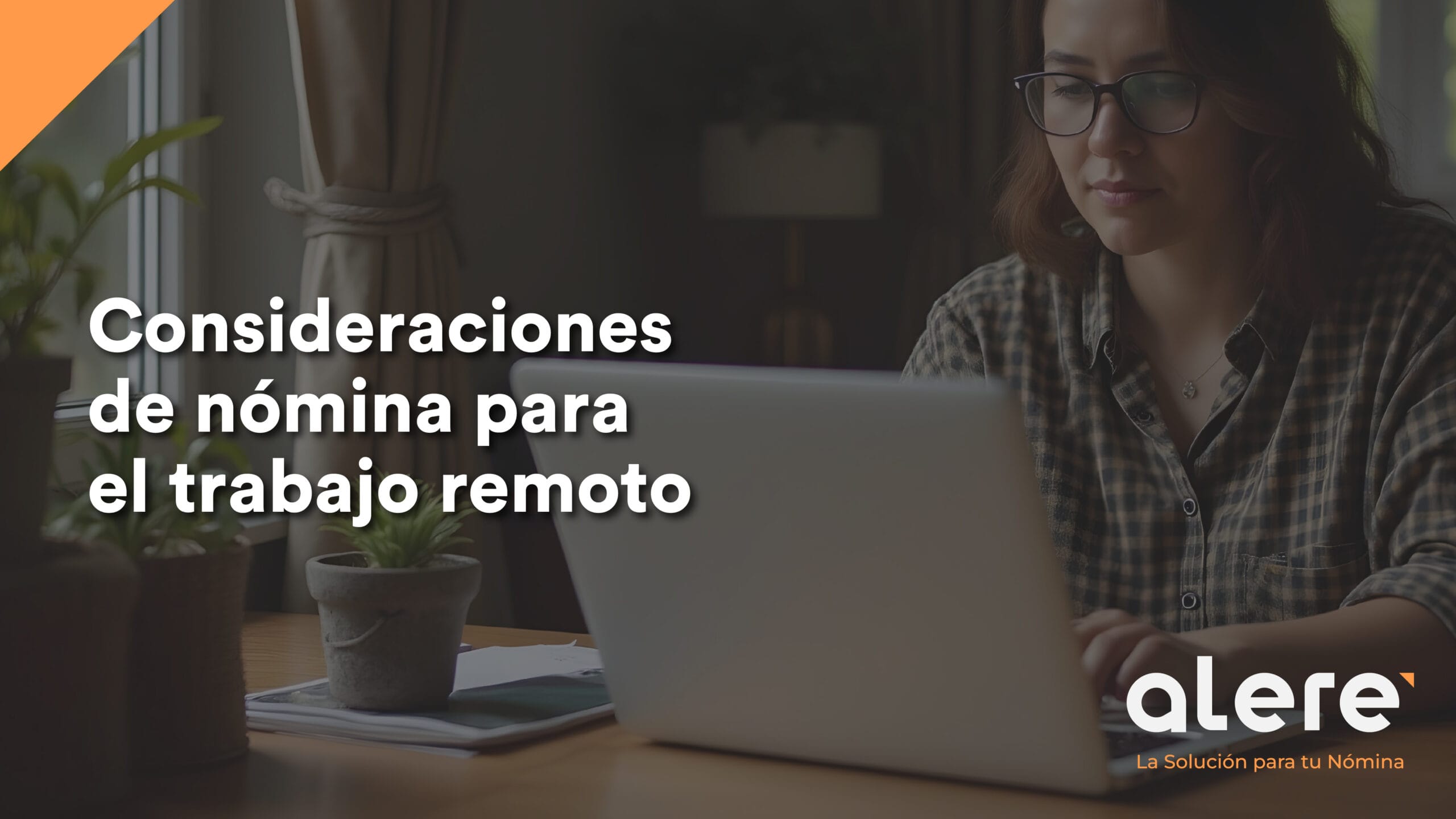 Consideraciones de nómina para el trabajo remoto