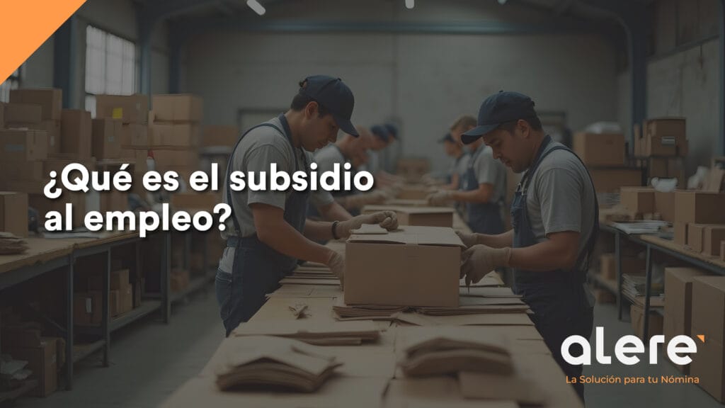 ¿Qué es el subsidio al empleo?
