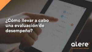 ¿Cómo llevar a cabo una evaluación de desempeño?
