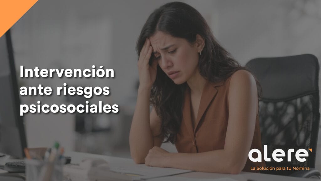 Intervención ante riesgos psicosociales