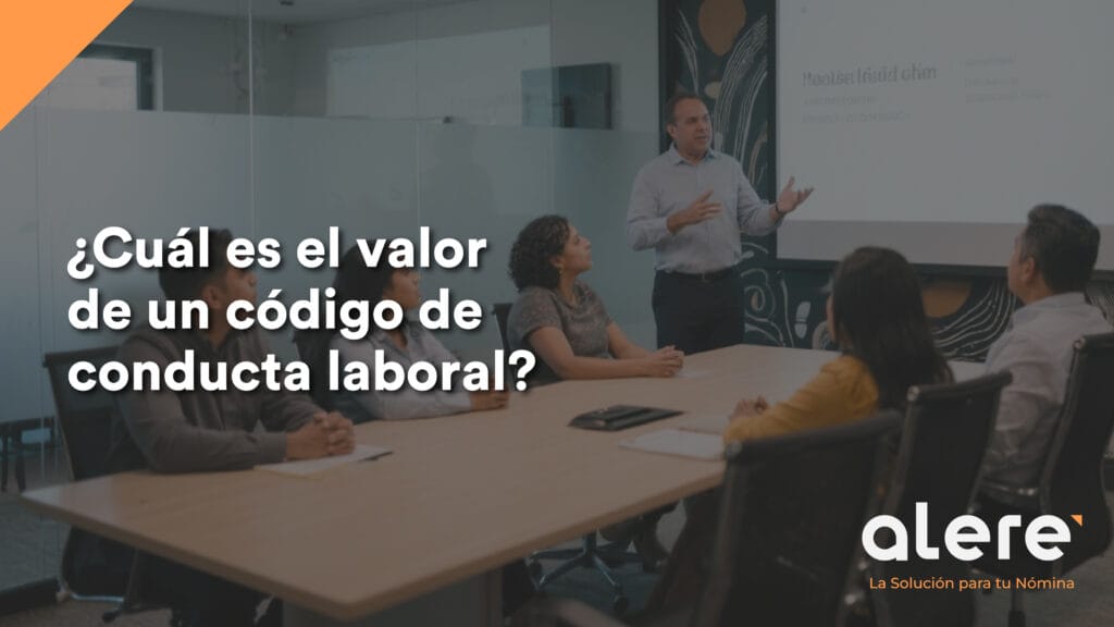 ¿Cuál es el valor de un código de conducta laboral?